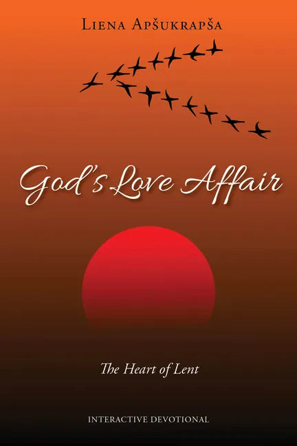 God's Love Affair: The Heart of Lent - Paperback