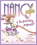 Nancy La Elegante Y La Perrita Popoff: Fancy Nancy and the Posh Puppy (Spanish Edition) = Fancy Nancy and the Posh Puppy - Hardcover