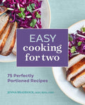 Easy Cooking for Two: 75 Perfectly Portioned Recipes - Paperback