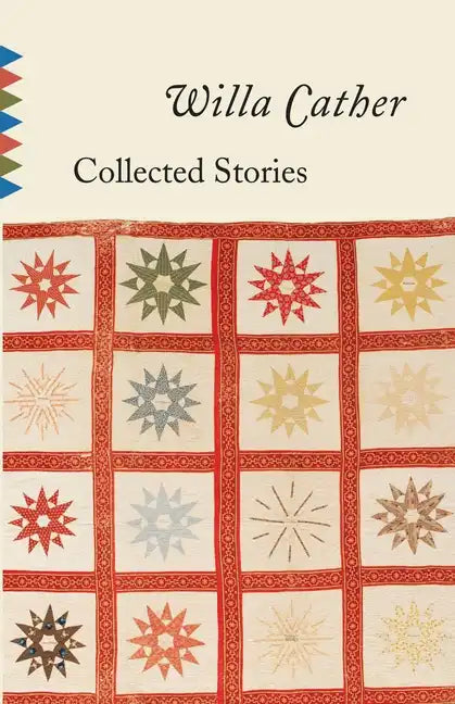 Collected Stories of Willa Cather - Paperback