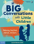 Big Conversations with Little Children: Addressing Questions, Worries, and Fears - Paperback