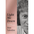Light Me Down: The New & Collected Poems of Jean Valentine - Hardcover