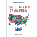Formation of the United States of America Map - Paperback