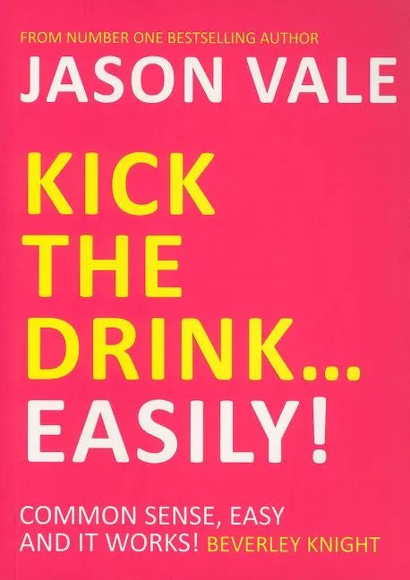 Kick the Drink...Easily! - Paperback