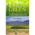 Keeping It Green: A Handbook for Creating & Managing Irrigated Pasture - Paperback