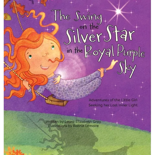The Swing on the Silver Star in the Royal Purple Sky - Hardcover