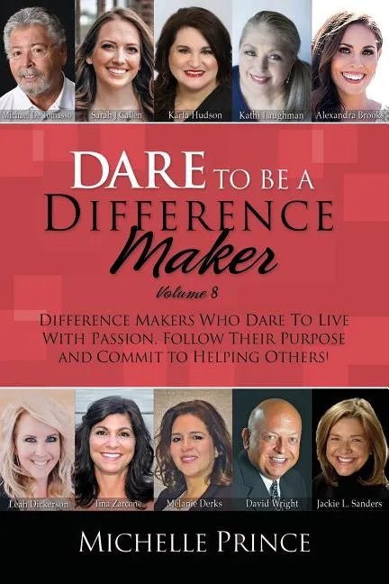 Dare To Be A Difference Maker Volume 8 - Paperback