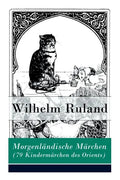 Morgenländische Märchen (79 Kindermärchen des Orients): Altindische Märchen + Arabische Märchen - Paperback