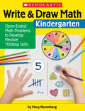 Write & Draw Math: Kindergarten: Open-Ended Math Problems to Develop Flexible Thinking Skills - Paperback