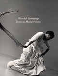 Blondell Cummings: Dance as Moving Pictures - Hardcover