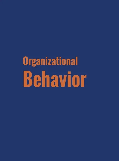 Organizational Behavior - Hardcover