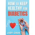 How to Keep Healthy for Diabetics - Paperback