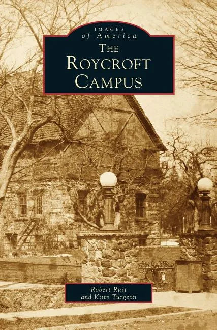 Roycroft Campus - Hardcover