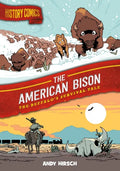History Comics: The American Bison: The Buffalo's Survival Tale - Paperback