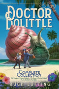 Doctor Dolittle the Complete Collection, Vol. 1: The Voyages of Doctor Dolittle; The Story of Doctor Dolittle; Doctor Dolittle's Post Office - Hardcover