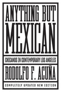 Anything But Mexican: Chicanos in Contemporary Los Angeles - Paperback