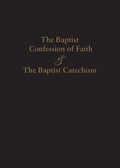 1689 Baptist Confession of Faith & the Baptist Catechism - Paperback