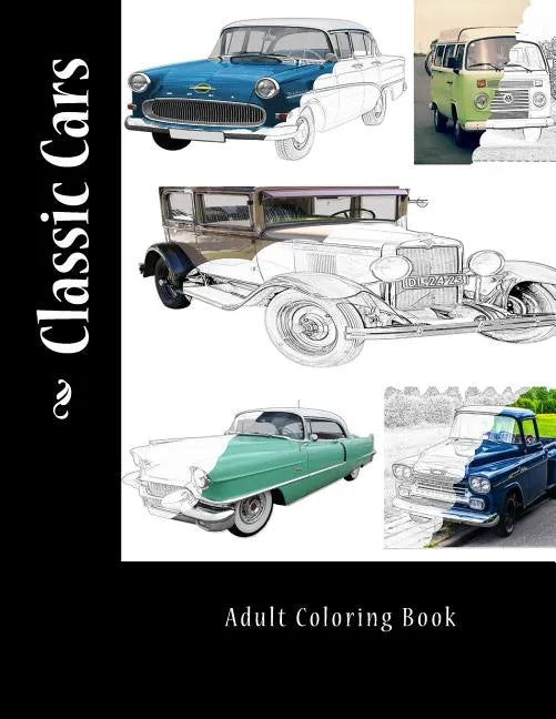 Classic Cars: Adult Coloring Book - Paperback