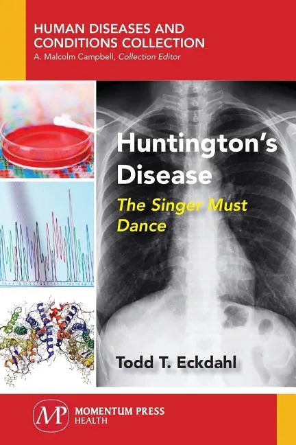 Huntington's Disease: The Singer Must Dance - Paperback
