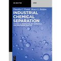 Industrial Chemical Separation: Historical Perspective, Fundamentals, and Engineering Practice - Paperback