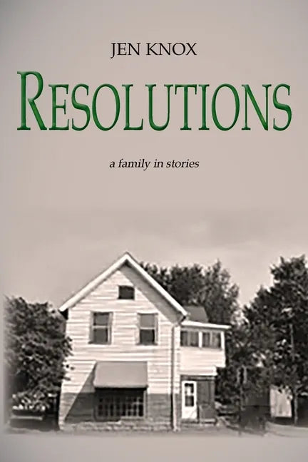 Resolutions: a family in stories - Paperback