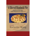 A Slice of Humboldt Pie: 10th Anniversary Edition - Paperback