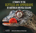 A Tribute to the Reptiles and Amphibians of Australia and New Zealand - Hardcover