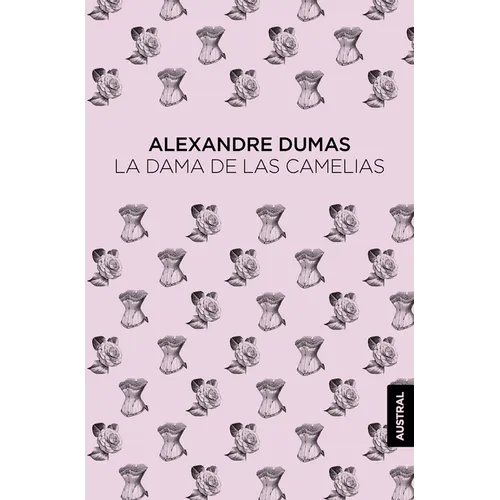La Dama de Las Camelias / Camille: The Lady of the Camellias - Paperback
