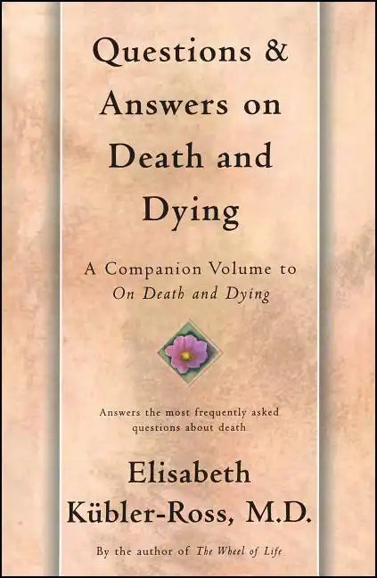 Questions and Answers on Death and Dying: A Companion Volume to on Death and Dying - Paperback