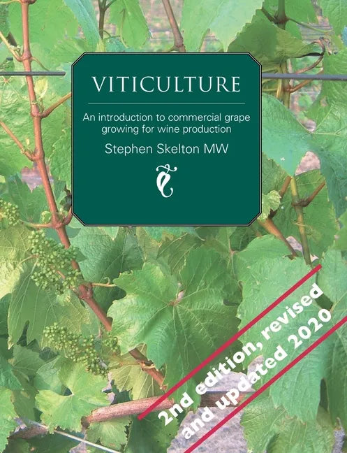 Viticulture - 2nd Edition: An introduction to commercial grape growing for wine production - Paperback