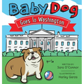 Baby Dog Goes to Washington - Hardcover