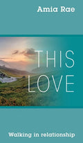 This Love: Walking In Relationship - Hardcover