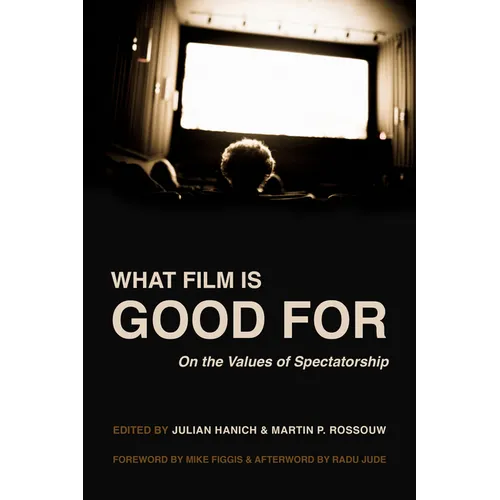 What Film Is Good for: On the Values of Spectatorship - Paperback
