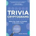 Trivia Cryptograms: When the Code Is Cracked, It Reveals a Fact - Paperback