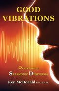 Good Vibrations: Overcoming Spasmodic Dysphonia - Paperback