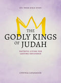 The Godly Kings of Judah: Faithful Living for Lasting Influence - Paperback