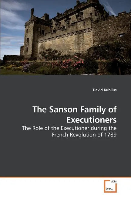 The Sanson Family of Executioners - Paperback