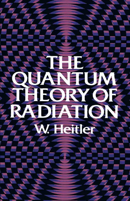 The Quantum Theory of Radiation: Third Edition - Paperback