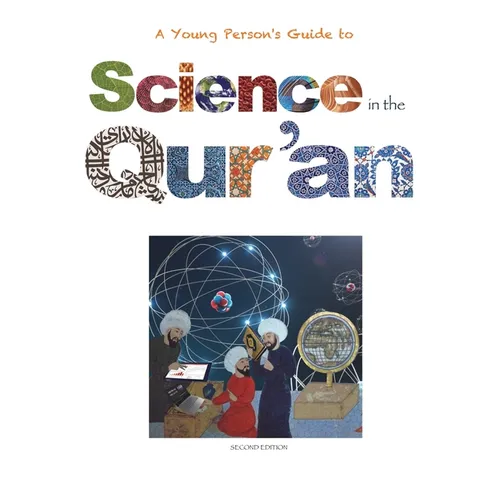 Science in the Qur'an: Discovering Scientific Secrets in the Holy Qur'an - Paperback
