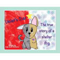 Violet's Star: The true story of a shelter dog - Paperback