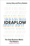 Ideaflow: The Only Business Metric That Matters - Hardcover
