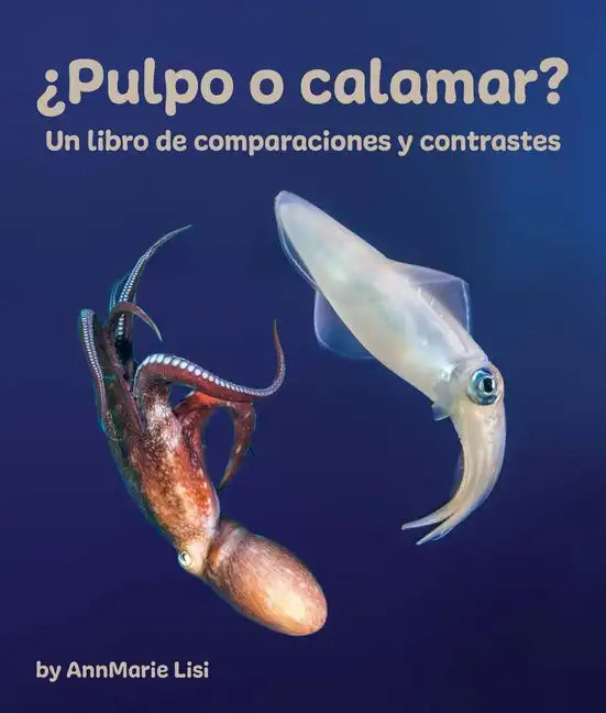 ¿Pulpo O Calamar? Un Libro de Comparaciones Y Contrastes - Paperback