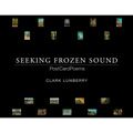 Seeking Frozen Sound: PostCardPoems - Paperback