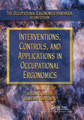 Interventions, Controls, and Applications in Occupational Ergonomics - Paperback