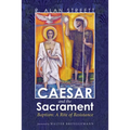 Caesar and the Sacrament - Hardcover