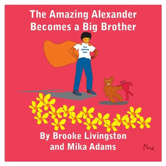 The Amazing Alexander Becomes a Big Brother - Paperback