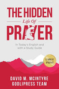 David McIntyre The Hidden Life of Prayer: In Today's English and with a Study Guide (LARGE PRINT) - Paperback