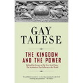 The Kingdom and the Power: Behind the Scenes at The New York Times: The Institution That Influences the World - Paperback