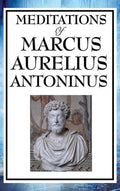 Meditations of Marcus Aurelius Antoninus - Hardcover
