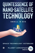 Quintessence of Nano-Satellite Technology: Small is Big - Paperback